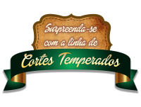 Linha Cortes Temperados Ouro do Sul